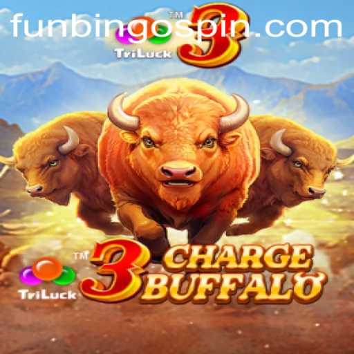 Exploring the Exciting World of 3ChargeBuffalo and FunBingo
