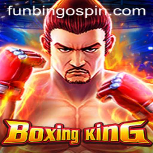 Exploring the Exciting World of BoxingKing and the Influence of FunBingo