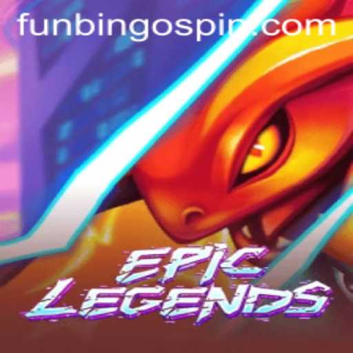 Discovering EpicLegends: The Ultimate Gaming Experience with FunBingo
