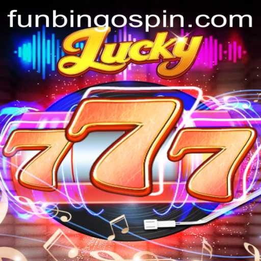 Dive into the Excitement of Lucky777 and FunBingo: A Comprehensive Guide
