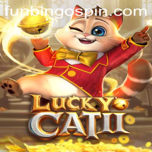 Discover the Exhilarating World of LuckyCatII: Incorporating FunBingo for a Thrilling Experience