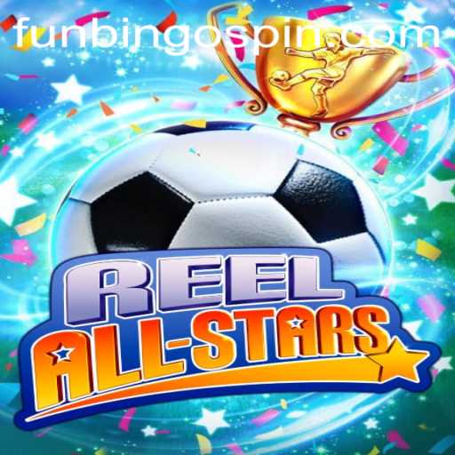 ReelAllStars and FunBingo: A Comprehensive Guide to the Latest Gaming Sensation