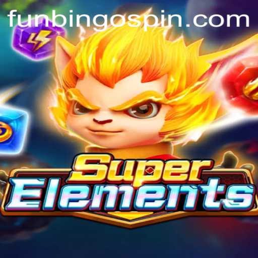 Unlock the Thrilling World of SuperElements with FunBingo