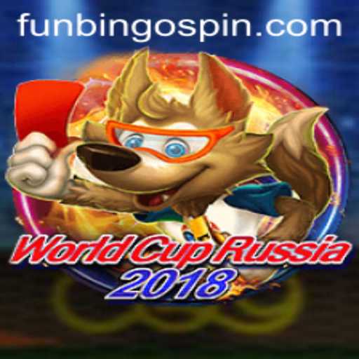 A Deep Dive into WorldCupRussia2018 and FunBingo